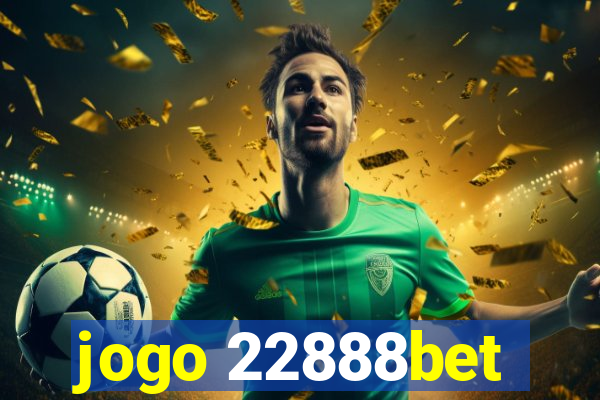 jogo 22888bet